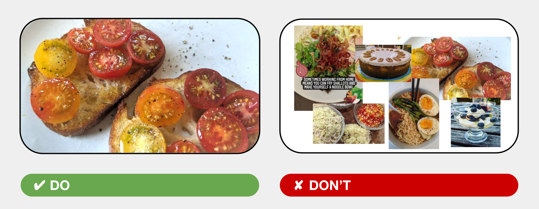 An example of what to do: a single image of tomatoes on bruschetta filling a slide, and an example of what NOT to do: multiple photos of food filling a single slide, in a cluttered arrangement