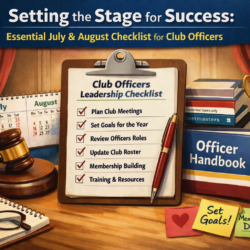 Setting the Stage for Success: Essential July & August Checklist for Club Officers